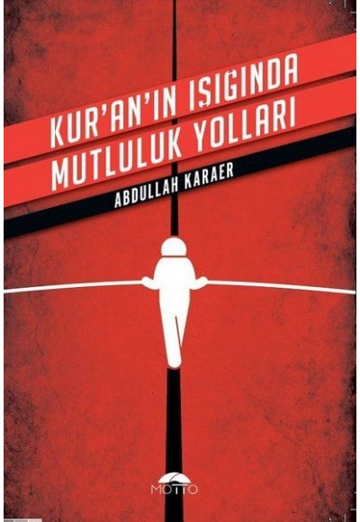 Kuranın Işığında Mutluluk Yolları