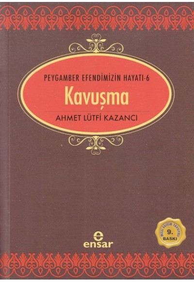 Peygamber Efendimizin Hayatı 6 - Kavuşma