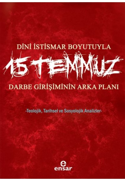 Dini İstismar Boyutuyla 15 Temmuz Darbe Girişiminin Arka Planı