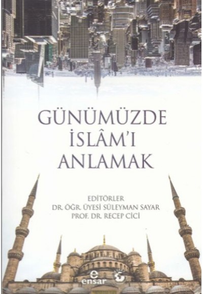 Günümüzde İslam'ı Anlamak