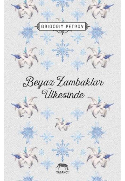 Beyaz Zambaklar Ülkesinde (Cilti)