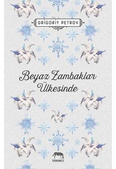 Beyaz Zambaklar Ülkesinde - Ciltsiz