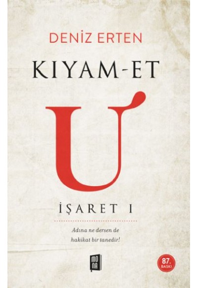 Kıyam-et U: İşaret 1
