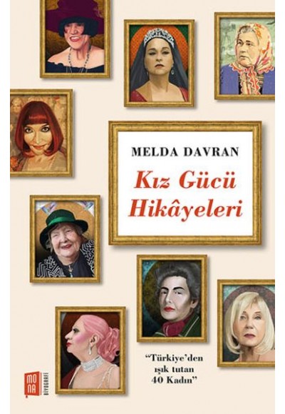 Kız Gücü Hikayeleri - "Türkiye'den Işık Tutan 40 Kadın"