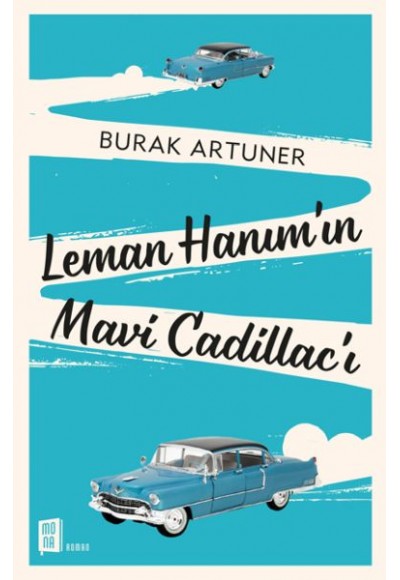 Leman Hanım’ın Mavi Cadillac’ı