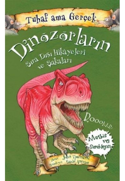 Dinozorların Sıra Dışı Hikayeleri ve Şakaları - Tuhaf Ama Gerçek - Müthiş ve Sürükleyici