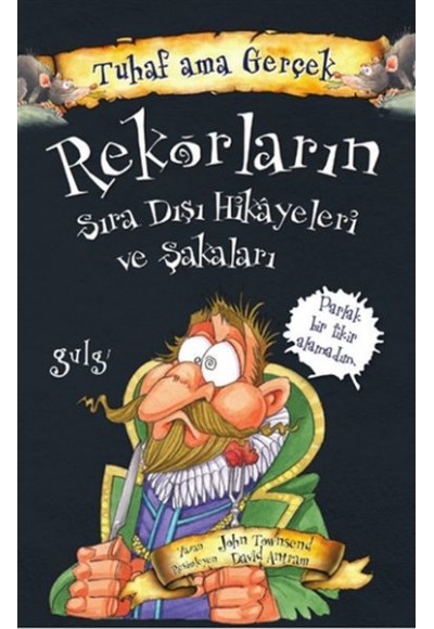 Rekorların Sıra Dışı Hikayeleri ve Şakaları - Tuhaf Ama Gerçek