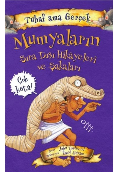 Mumyaların Sıra Dışı Hikayeleri ve Şakaları - Tuhaf Ama Gerçek