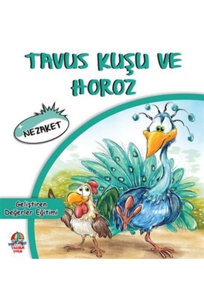 Tavus Kuşu ve Horoz - Nezaket