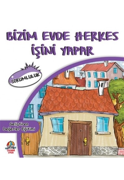 Bizim Evde Herkes İşini Yapar - Sorumluluk