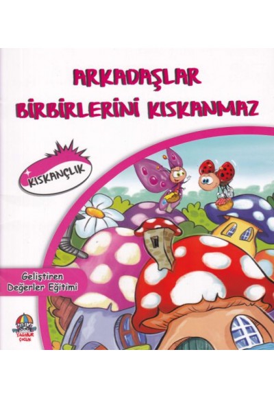 Arkadaşlar Birbirlerini Kıskanmaz - Geliştiren Değerler Eğitimi - Kıskançlık