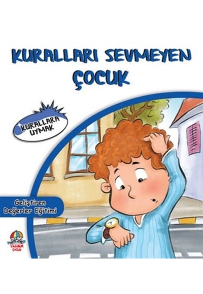 Kuralları Sevmeyen Çocuk - Kurallara Uymak