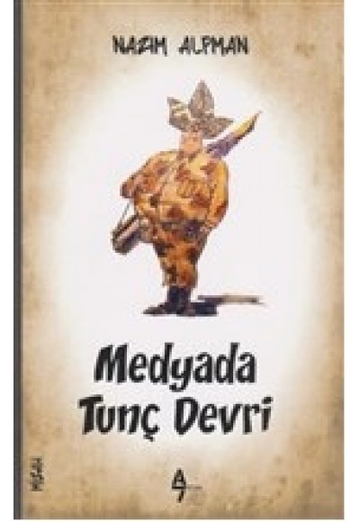 Medyada Tunç Devri
