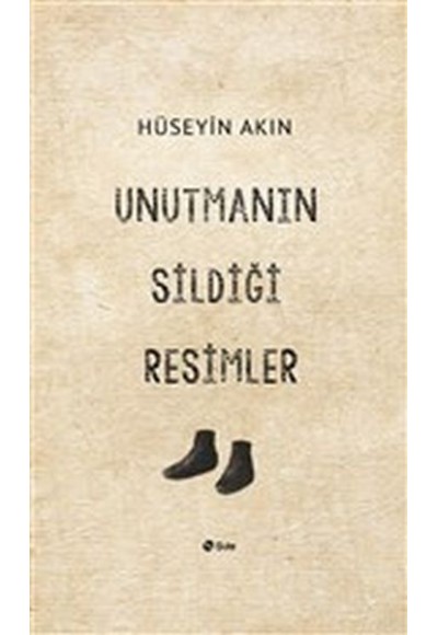 Unutmanın Sildiği Resimler