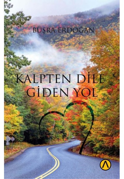 Kalpten Dile Giden Yol