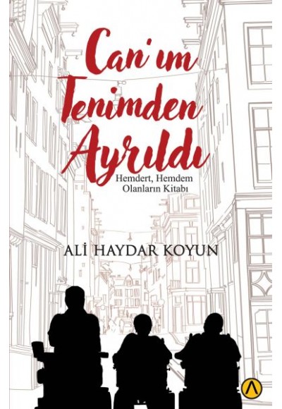 Can’ım Tenimden Ayrıldı