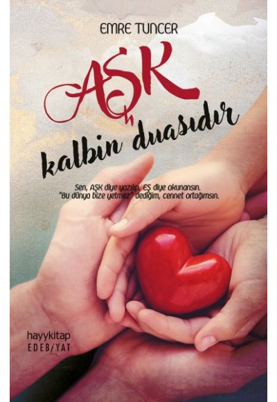 Aşk Kalbin Duasıdır