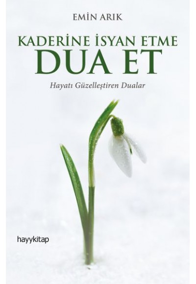 Kaderine İsyan Etme Dua Et