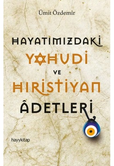 Hayatımızdaki Yahudi ve Hıristiyan Adetleri
