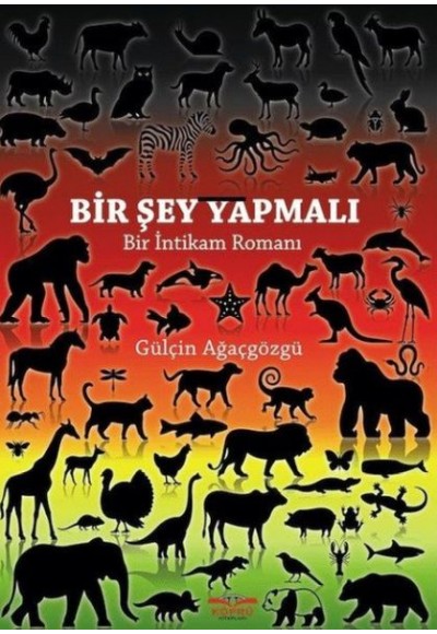 Bir Şey Yapmalı - Bir İntikam Romanı