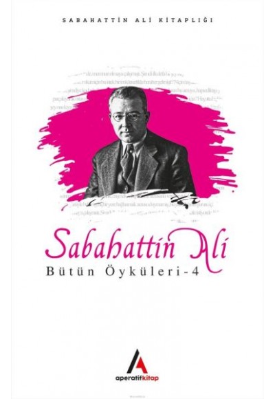 Sabahattin Ali - Bütün Öyküler 4