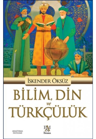 Bilim, Din ve Türkçülük