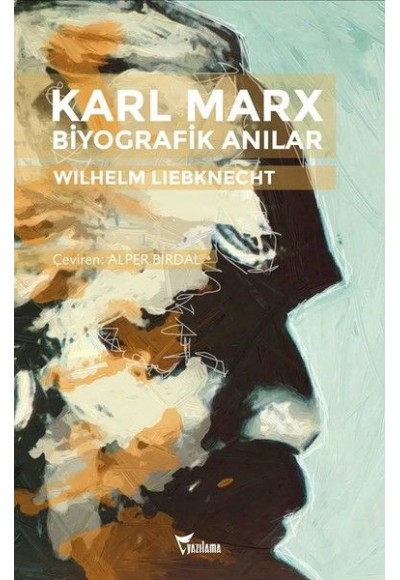 Karl Marx - Biyografik Anılar