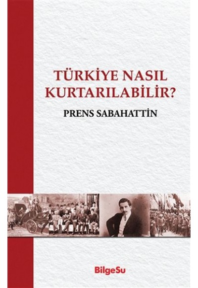 Türkiye Nasıl Kurtarılabilir?