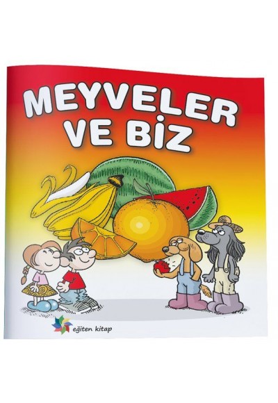 Meyveler ve Biz