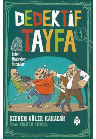 Dedektif Tayfa 1 - Tuhaf Mücevher Hırsızları