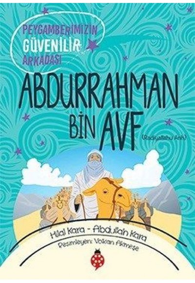 Abdurrahman Bin Avf - Peygamberimizin Güvenilir Arkadaşı