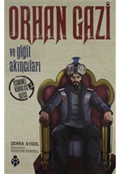 Orhan Gazi Ve Yiğit Akıncıları