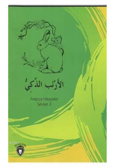 Zeki Tavşan Arapça Hikayeler Seviye 3