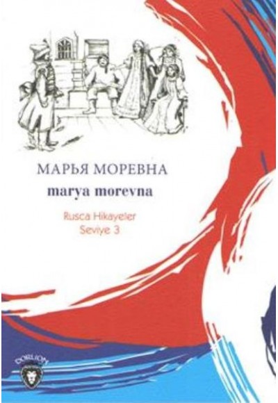 Rusca Hikayeler Seviye 3 - Marya Morevna