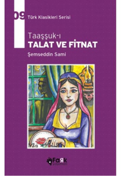 Türk Klasikleri Serisi 9 - Taaşşuk-ı Talat ve Fitnat