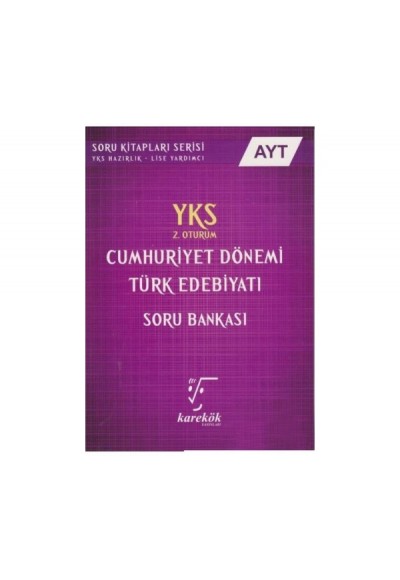 Karekök AYT Cumhuriyet Dönemi Türk Edebiyatı Soru Bankası
