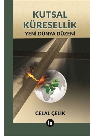 Kutsal Küresellik - Yeni Dünya Düzeni