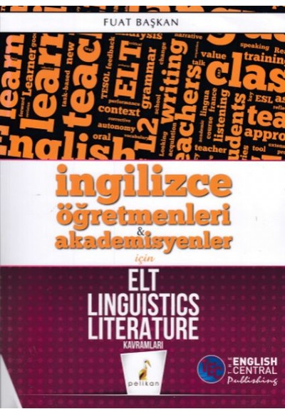 Pelikan İngilizce Öğretmenleri & Akademisyenler için ELT Linguistics Literature Kavramları (Yeni)