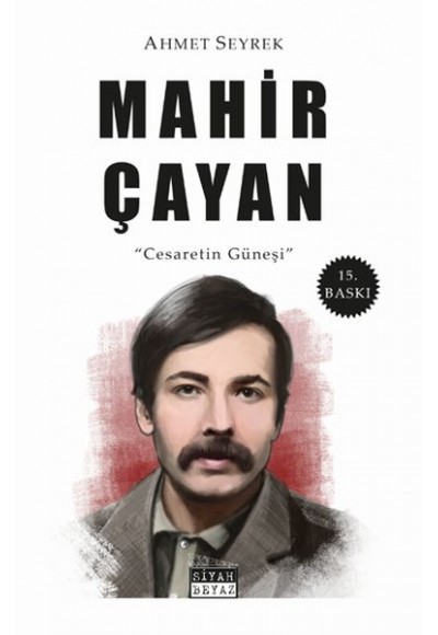 Mahir Çayan - Cesaretin Güneşi