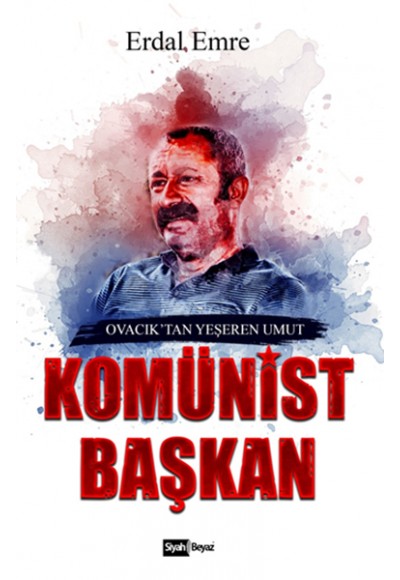 Komünist Başkan - Ovacık’tan Yeşeren Umut