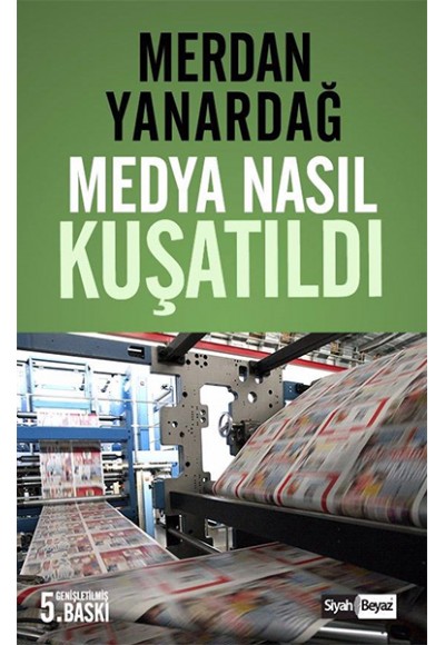 Medya Nasıl Kuşatıldı