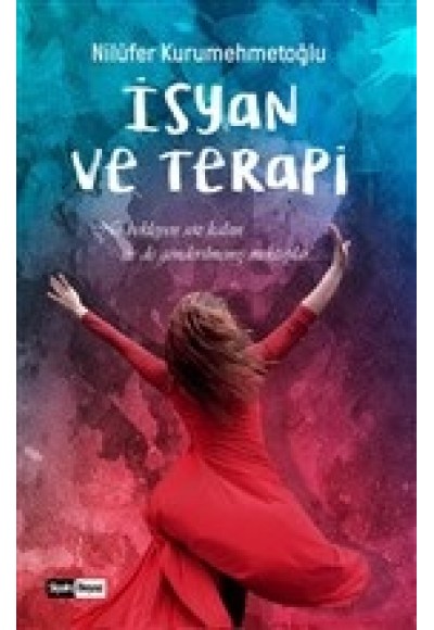 İsyan ve Terapi