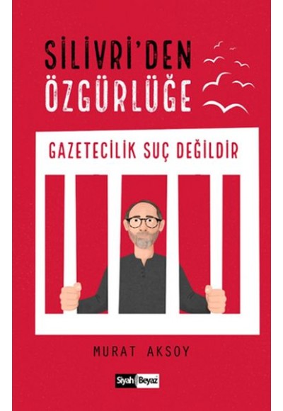 Silivri’den Özgürlüğe