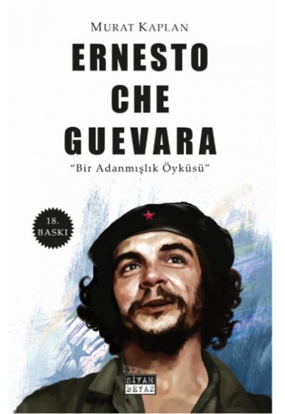 Che Guevara - Bir Adanmışlık Öyküsü