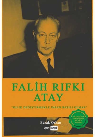 Falih Rıfkı Atay - Kılık Değiştirmekle İnsan Batılı Olmaz
