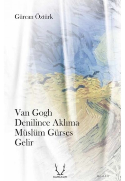 Van Gogh Denilince Aklıma Müslüm Gürses Gelir