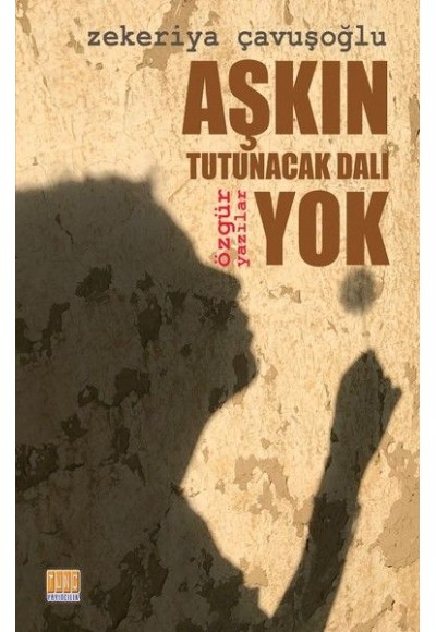 Aşkın Tutunacak Dalı Yok