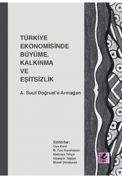 Türkiye Ekonomisinde Büyüme, Kalkınma ve Eşitsizlik