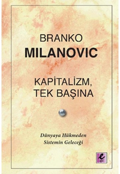 Kapitalizm, Tek Başına