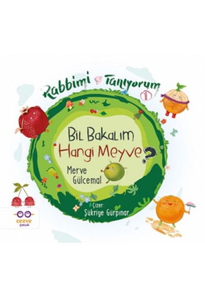 Bil Bakalım Hangi Meyve ? - Rabbimi Tanıyorum 1